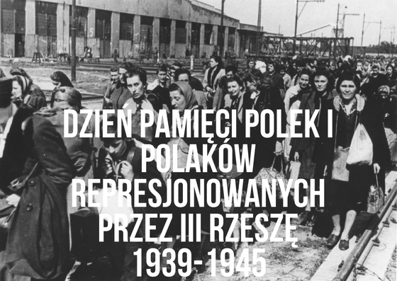 Dzień Pamięci Polek i Polaków represjonowanych przez III Rzeszę 1939-1945